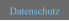 Datenschutz